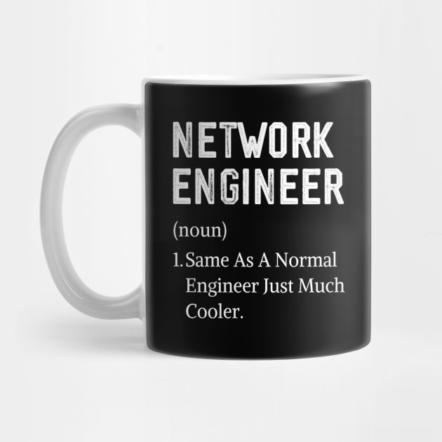 Network Engineer Men Definition Assistant Network Engineer by Printopedy